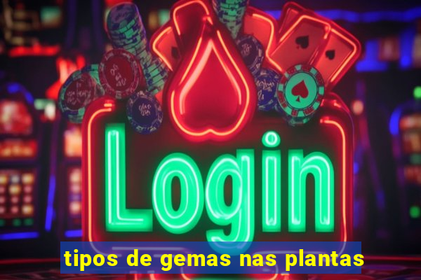 tipos de gemas nas plantas